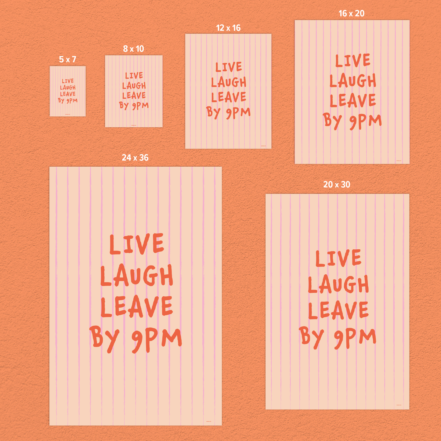 "Live, Laugh, Leave by 9 PM" Wall Art Print size comparison. Entryway artwork size options.